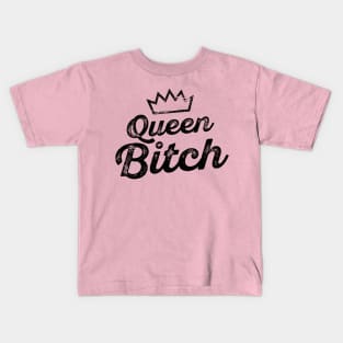 Queen Bitch Kids T-Shirt